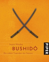 Bushido - Die sieben Tugenden des Samurai