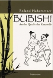 BUBISHI  An der Quelle des Karatedô